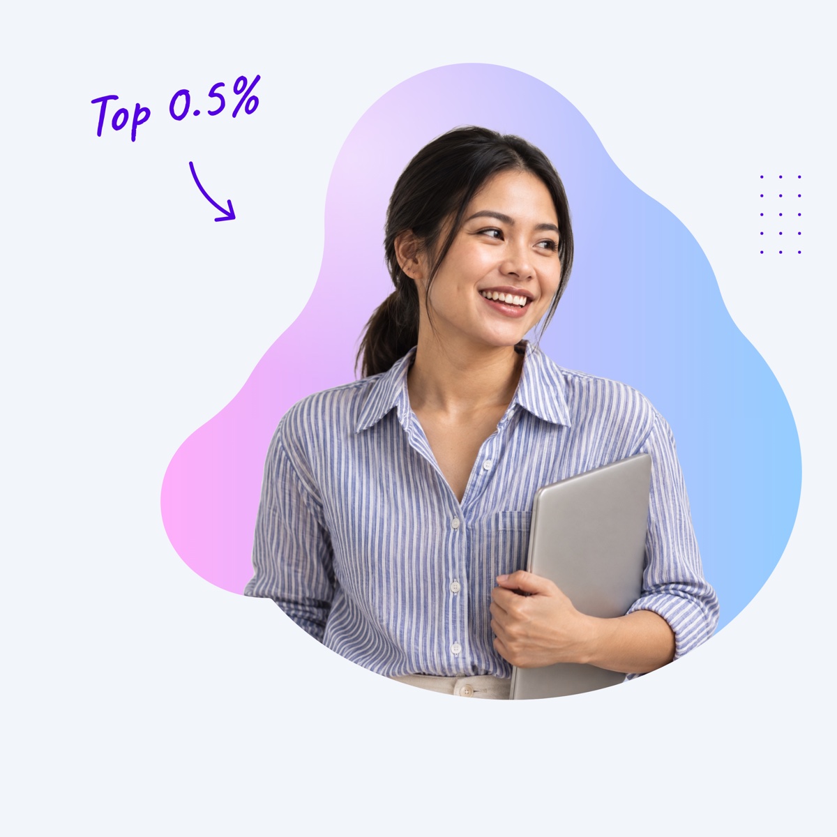 A smiling virtual assistant holding a laptop inside a pink and blue shape, with a handwritten note "Top 0.5%" and an arrow pointing at her