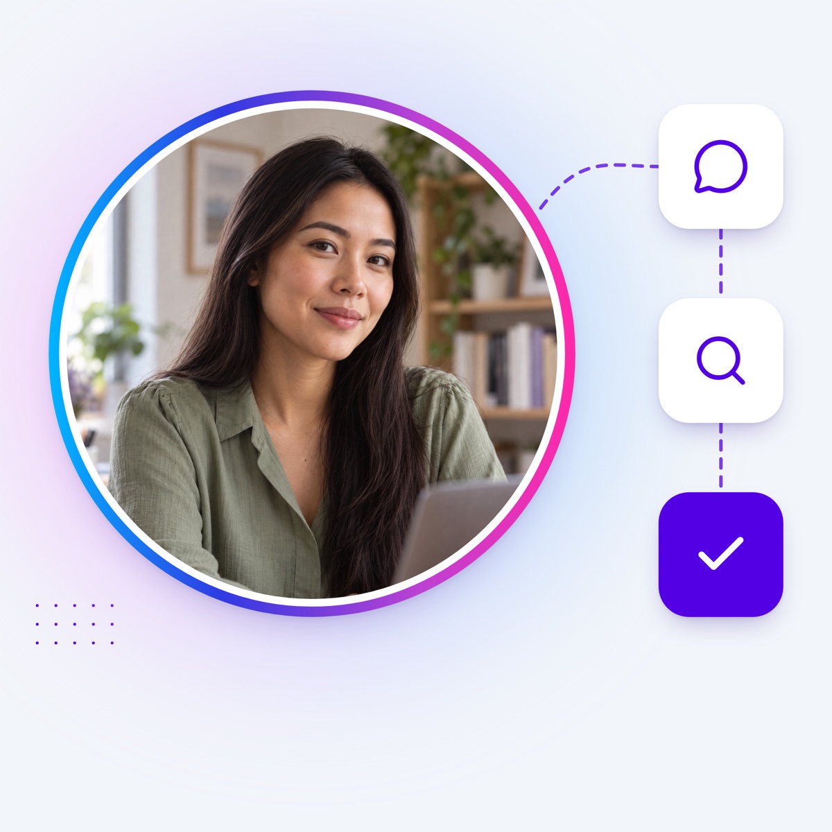 An assistant in a round gradient frame, with a dashed path to three tiles: a chat bubble, a magnifier and a check