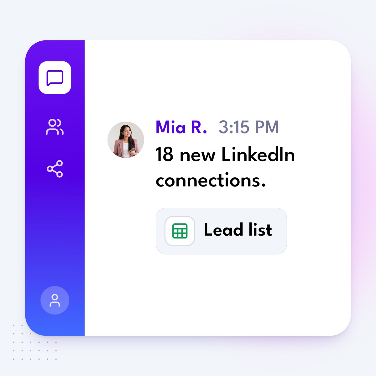 A chat message from Mia R.: "18 new LinkedIn connections.", with a linked lead list