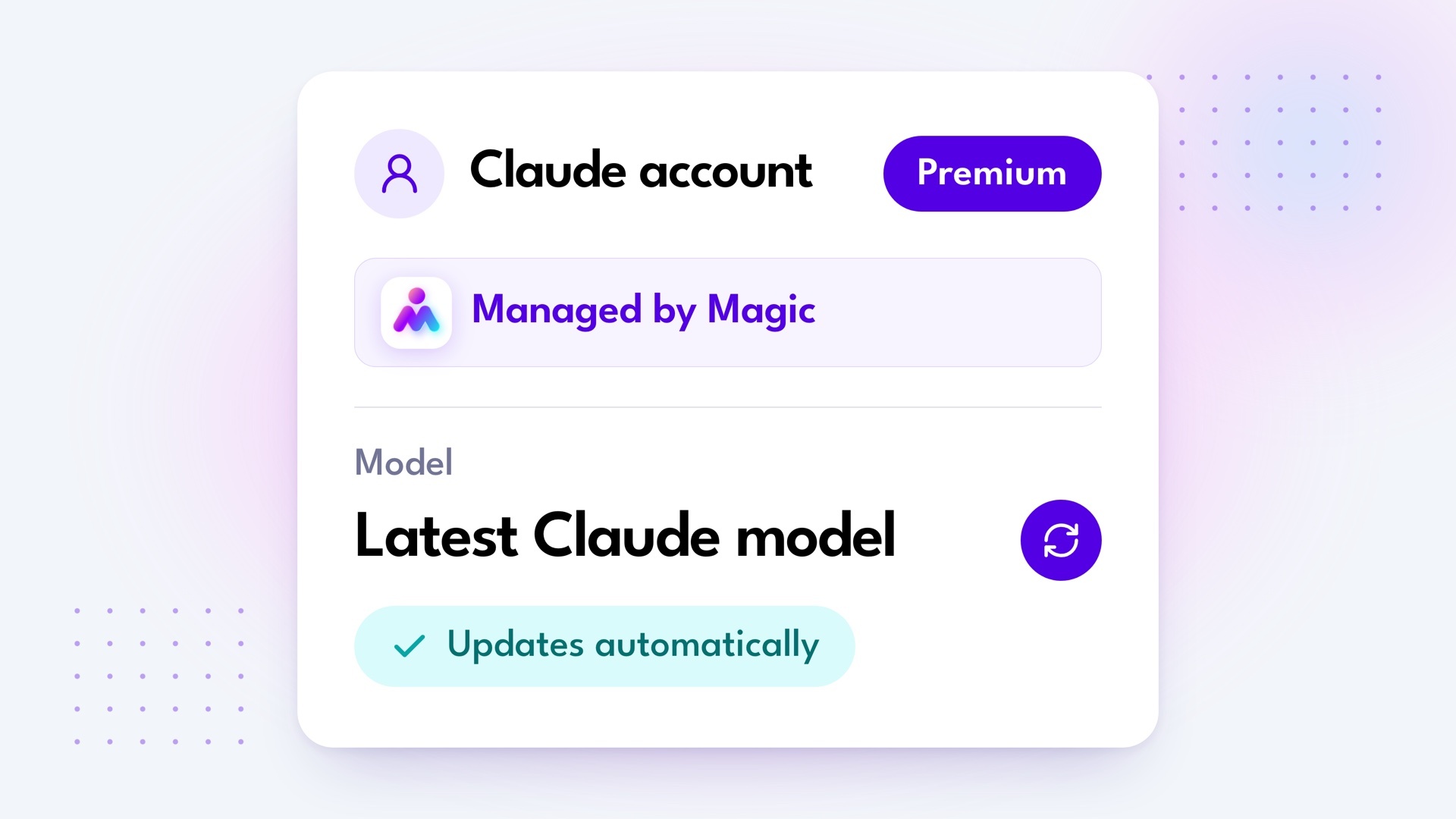 Premium Claude account managed by Magic for your assistant