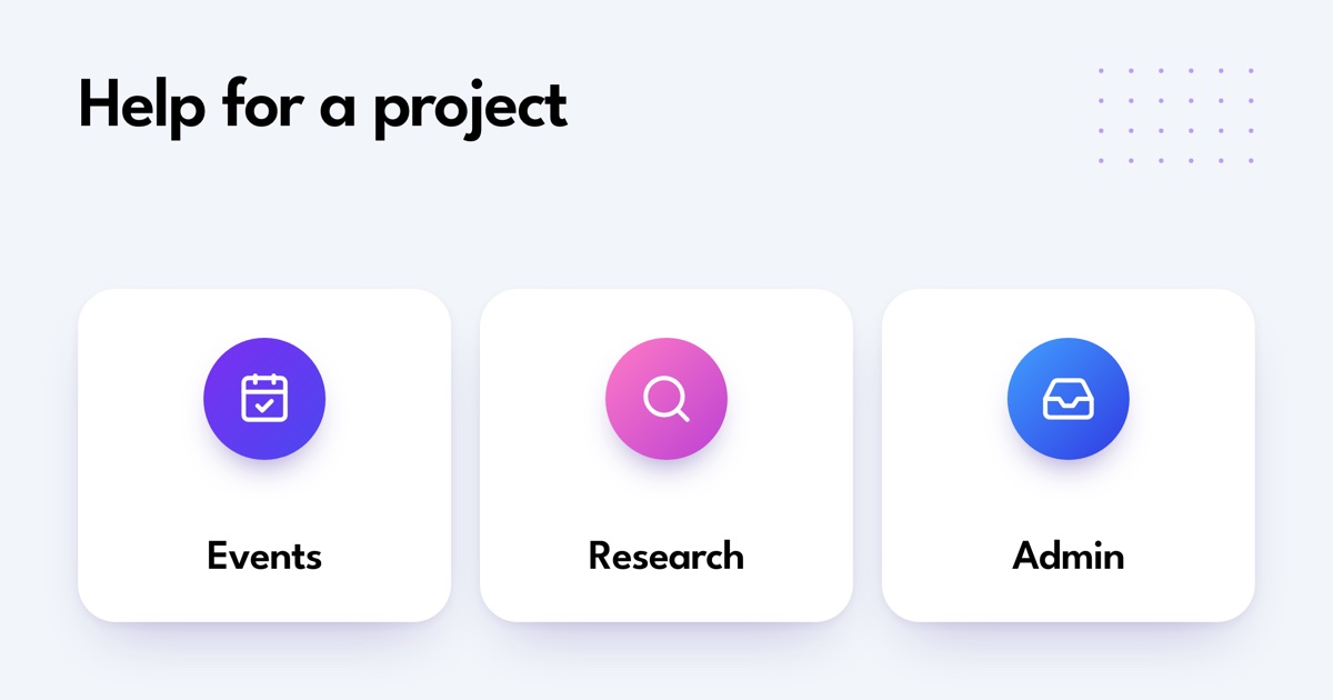 Help for a project: Events, Research, Admin.