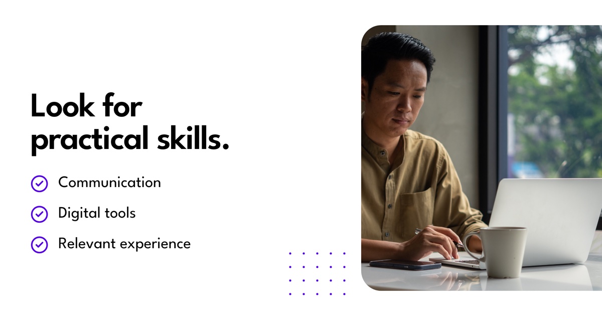Look for practical skills: Communication, Digital tools, Relevant experience.