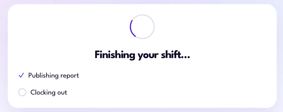 Magic Workspace App finishing a shift by publishing the report and clocking out