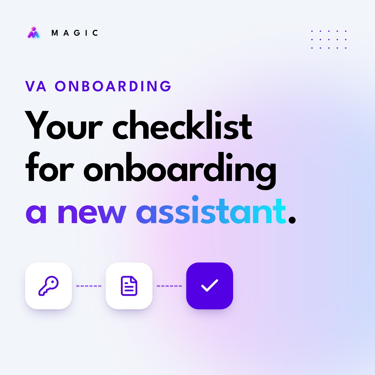 VA onboarding: Access shared. SOPs sent. Check-ins booked.